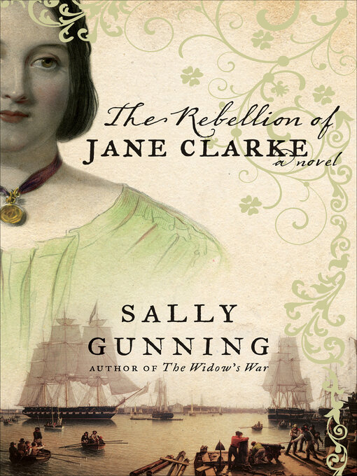 Title details for The Rebellion of Jane Clarke by Sally Cabot Gunning - Wait list